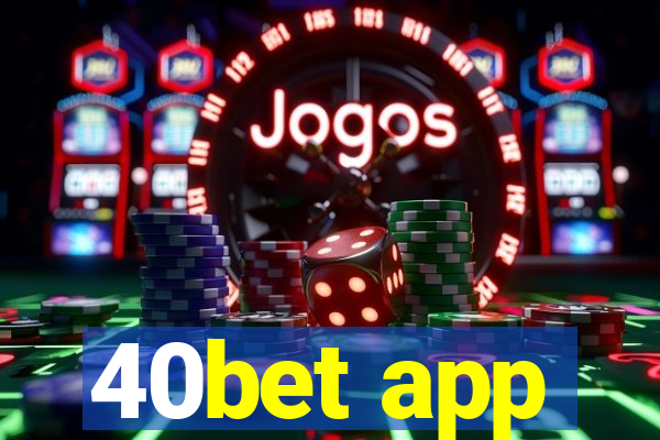 40bet app